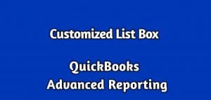 customized list box in QuickBooks Advanced Reporting